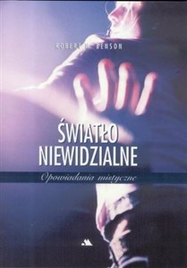 Picture of Światło niewidzialne: Opowiadania mistyczne
