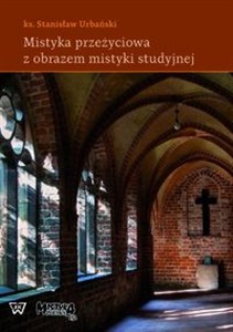 Obrazek Mistyka przeżyciowa z obrazem mistyki studyjnej