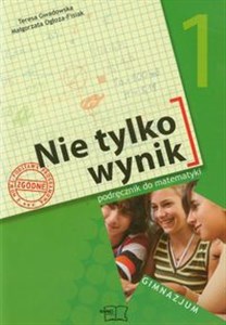 Picture of Nie tylko wynik 1 Matematyka Podręcznik gimnazjum