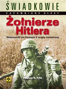 Picture of Żołnierze Hitlera Wehrmacht na frontach II wojny światowej Najpiękniejsze fotografie