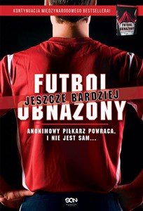 Obrazek Futbol jeszcze bardziej obnażony Anonimowy Piłkarz powraca. I nie jest sam...