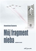 Mój fragme... - Stanisław Sumera -  foreign books in polish 