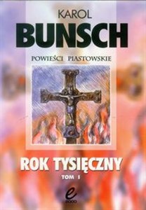 Picture of Rok Tysięczny Tom 1 Powieśc z czasów Bolesława Chrobrego