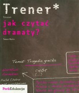 Picture of Trener Jak czytać dramaty? Liceum