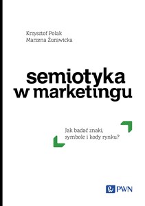 Picture of Semiotyka w marketingu Jak badać znaki, symbole i kody rynku
