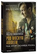 Pod Mocnym... - Wojtek Smarzowski -  foreign books in polish 