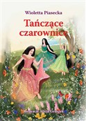 Polska książka : Tańczące c... - Wioletta Piasecka