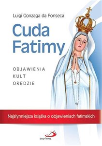 Picture of Cuda Fatimy. Objawienia, kult, orędzie