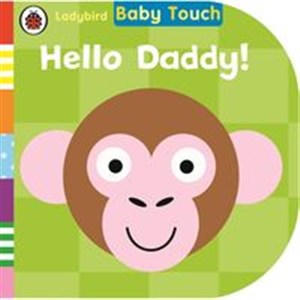 Picture of Baby Touch: Hello Daddy!