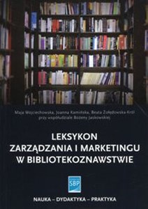 Obrazek Leksykon zarządzania i marketingu w bibliotekoznawstwie