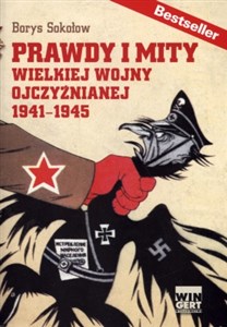 Picture of Prawdy i mity wielkiej wojny ojczyźnianej 1941-1945