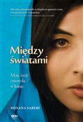 Między świ... - Roxana Saberi -  books in polish 