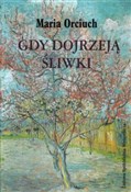 Gdy dojrze... - Maria Orciuch -  Polish Bookstore 