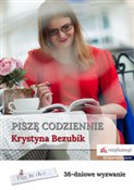 Polska książka : Piszę codz... - Krystyna Bezubik