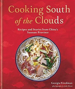 Picture of Cooking South of the Clouds Recipes and Stories from China's Yunnan Province