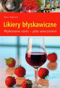 Picture of Likiery błyskawiczne Wykonane rano - pite wieczorem