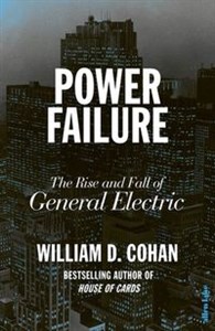 Obrazek Power Failure The Rise and Fall of General Electric