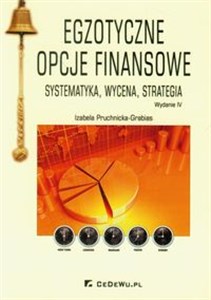 Obrazek Egzotyczne opcje finansowe Systematyka, wycena, strategia