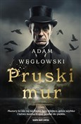 polish book : Pruski Mur... - Adam Węgłowski