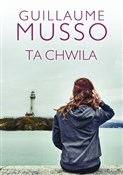 Zobacz : Ta chwila - Guillaume Musso