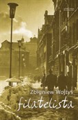 Filatelist... - Zbigniew Wojtyś -  Książka z wysyłką do UK