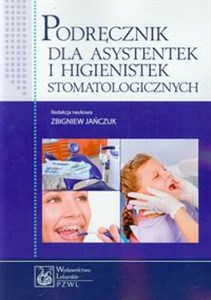 Obrazek Podręcznik dla asystentek i higienistek stomatologicznych