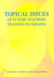 Obrazek Topical Issues of Future Teachers Training in Ukraine