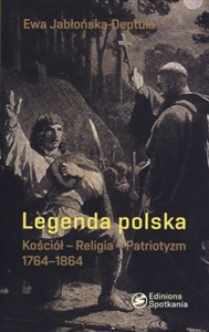 Picture of Legenda polska Kościół - Religia - Patriotyzm 1764-1864