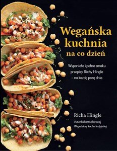 Picture of Wegańska kuchnia na co dzień Wspaniałe i pełne smaku przepisy Richy Hingle na każdą pore dnia