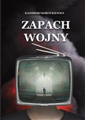 Zapach woj... - Kazimierz Kościukiewicz -  foreign books in polish 