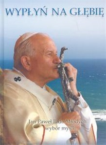 Obrazek Wypłyń na głębię Jan Paweł II do Młodych