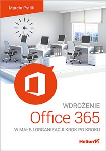 Picture of Wdrożenie Office 365 w małej organizacji krok po kroku