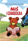 Miś i czar... - Aneta Lewojda-Zielińska, Anna Mituła -  books from Poland