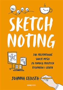 Picture of Sketchnoting Jak prezentować swoje myśli za pomocą prostych rysunków i grafik