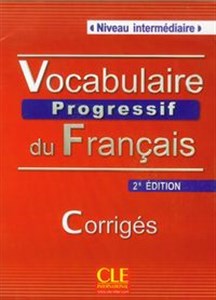 Obrazek Vocabulaire progressif du français Niveau intermédiaire Corrigés Klucz 2. edycja
