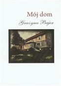 Książka : Mój dom - Grażyna Bajer