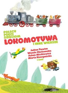 Picture of Polscy poeci dzieciom Lokomotywa i inne wiersze