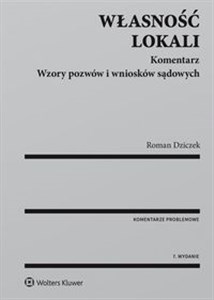 Picture of Własność lokali Komentarz Wzory pozwów i wniosków sądowych