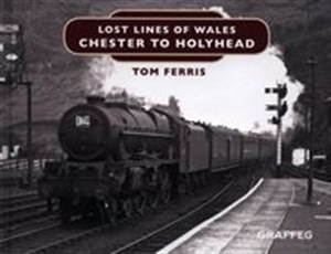 Picture of Lost Lines of Wales - Chester to Holyhead