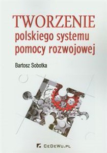 Picture of Tworzenie polskiego systemu pomocy rozwojowej