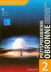 Picture of Przysposobienie obronne Podręcznik Część 2 Zagrożenia czasu wojny. Wybrane problemy obronności kraju. Szkoły ponadgimnazjalne.