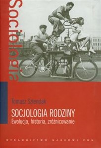 Obrazek Socjologia rodziny Ewolucja, historia, zróżnicowanie