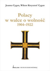 Picture of Polacy w walce o wolność 1904 - 1922
