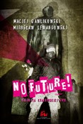 polish book : No Future ... - Maciej Gawlikowski, Mirosław Lewandowski
