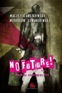 Picture of No Future Historia Krakowskiej FMW Tom 1 i 2