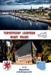 Obrazek Turystyczny leksykon miast Polski Województwo zachodniopomorskie