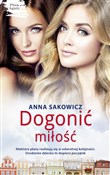 Książka : Dogonić mi... - Anna Sakowicz