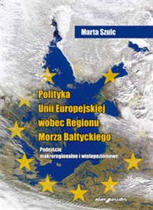 Picture of Polityka Unii Europejskiej wobec Regionu Morza Bałtyckiego