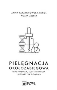 Picture of Pielęgnacja okołozabiegowa Diagnostyka, suplementacja i kosmetyka domowa