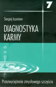 Picture of Diagnostyka karmy 7 Przezwyciężenie zmysłowego szczęścia